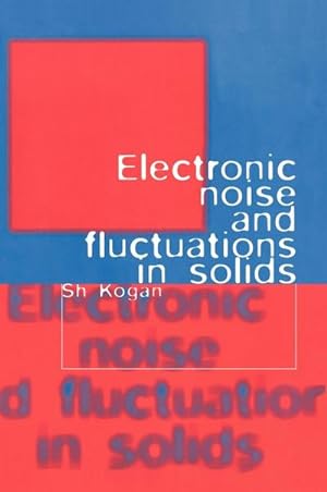 Bild des Verkufers fr Electronic Noise and Fluctuations in Solids zum Verkauf von AHA-BUCH GmbH