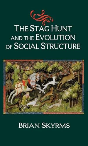 Imagen del vendedor de The Stag Hunt and the Evolution of Social Structure a la venta por AHA-BUCH GmbH