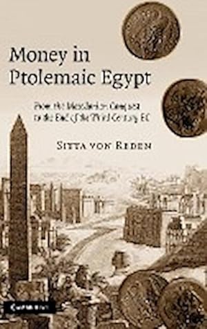 Bild des Verkufers fr Money in Ptolemaic Egypt : From the Macedonian Conquest to the End of the Third Century BC zum Verkauf von AHA-BUCH GmbH