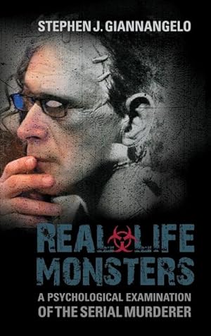 Seller image for Real-Life Monsters : A Psychological Examination of the Serial Murderer for sale by AHA-BUCH GmbH