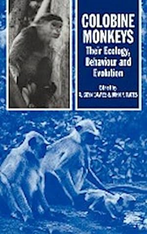 Bild des Verkufers fr Colobine Monkeys : Their Ecology, Behaviour and Evolution zum Verkauf von AHA-BUCH GmbH