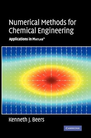 Seller image for Numerical Methods for Chemical Engineering : Applications in MATLAB for sale by AHA-BUCH GmbH