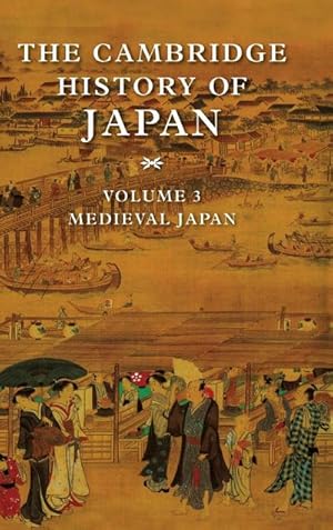 Immagine del venditore per The Cambridge History of Japan, Volume 3 : Medieval Japan venduto da AHA-BUCH GmbH