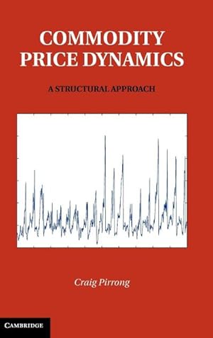 Bild des Verkufers fr Commodity Price Dynamics : A Structural Approach zum Verkauf von AHA-BUCH GmbH