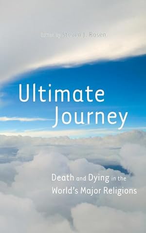 Seller image for Ultimate Journey : Death and Dying in the World's Major Religions for sale by AHA-BUCH GmbH