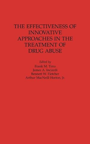 Image du vendeur pour The Effectiveness of Innovative Approaches in the Treatment of Drug Abuse mis en vente par AHA-BUCH GmbH