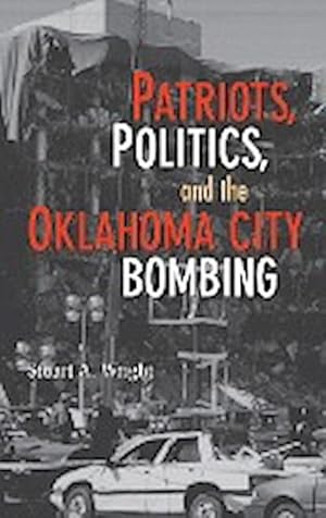 Seller image for Patriots, Politics, and the Oklahoma City Bombing for sale by AHA-BUCH GmbH