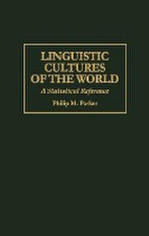 Seller image for Linguistic Cultures of the World : A Statistical Reference for sale by AHA-BUCH GmbH