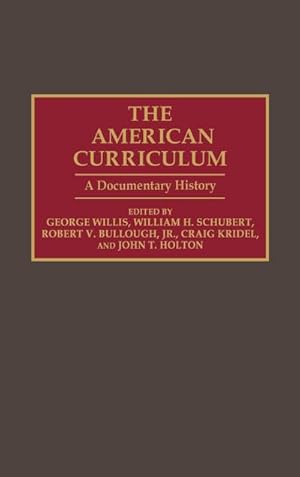 Seller image for The American Curriculum : A Documentary History for sale by AHA-BUCH GmbH