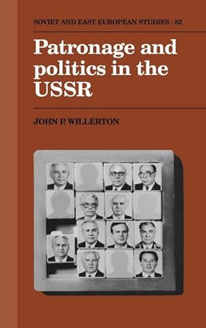 Bild des Verkufers fr Patronage and Politics in the USSR zum Verkauf von AHA-BUCH GmbH