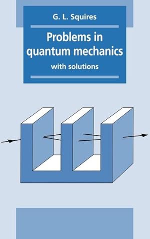 Imagen del vendedor de Problems in Quantum Mechanics : With Solutions a la venta por AHA-BUCH GmbH