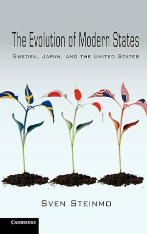 Imagen del vendedor de The Evolution of Modern States : Sweden, Japan, and the United States a la venta por AHA-BUCH GmbH