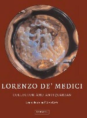 Bild des Verkufers fr Lorenzo de'Medici, Collector of Antiquities zum Verkauf von AHA-BUCH GmbH