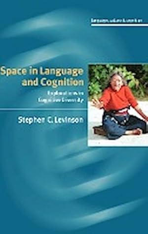 Bild des Verkufers fr Space in Language and Cognition : Explorations in Cognitive Diversity zum Verkauf von AHA-BUCH GmbH