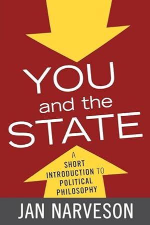 Seller image for You and the State : A Short Introduction to Political Philosophy for sale by AHA-BUCH GmbH