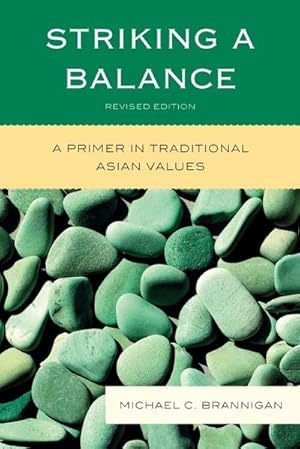 Seller image for Striking a Balance : A Primer in Traditional Asian Values for sale by AHA-BUCH GmbH