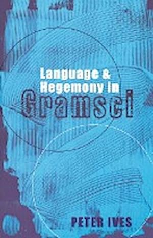 Immagine del venditore per Language And Hegemony In Gramsci venduto da AHA-BUCH GmbH