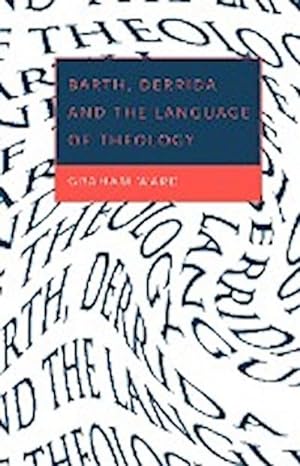 Seller image for Barth, Derrida and the Language of Theology for sale by AHA-BUCH GmbH