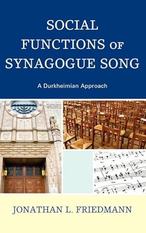 Bild des Verkufers fr Social Functions of Synagogue Song : A Durkheimian Approach zum Verkauf von AHA-BUCH GmbH