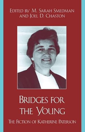 Immagine del venditore per Bridges for the Young : The Fiction of Katherine Paterson venduto da AHA-BUCH GmbH