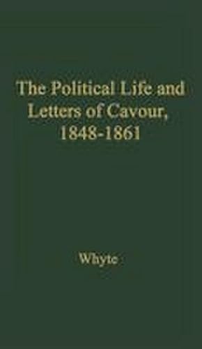 Seller image for The Political Life and Letters of Cavour, 1848-1861 for sale by AHA-BUCH GmbH