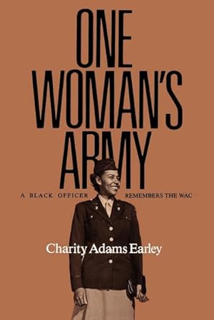Seller image for One Woman's Army : A Black Officer Remembers the Wac for sale by AHA-BUCH GmbH