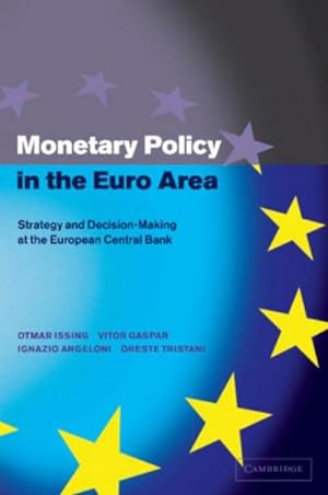 Immagine del venditore per Monetary Policy in the Euro Area : Strategy and Decision-Making at the European Central Bank venduto da AHA-BUCH GmbH