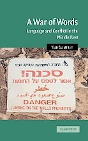 Bild des Verkufers fr A War of Words : Language and Conflict in the Middle East zum Verkauf von AHA-BUCH GmbH