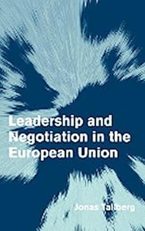 Bild des Verkufers fr Leadership and Negotiation in the European Union zum Verkauf von AHA-BUCH GmbH