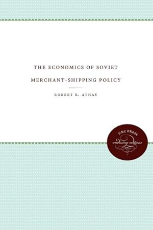 Seller image for The Economics of Soviet Merchant-Shipping Policy for sale by AHA-BUCH GmbH