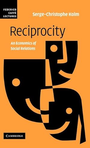 Immagine del venditore per Reciprocity : An Economics of Social Relations venduto da AHA-BUCH GmbH