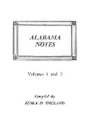 Bild des Verkufers fr Alabama Notes, Volumes 1 and 2 zum Verkauf von AHA-BUCH GmbH