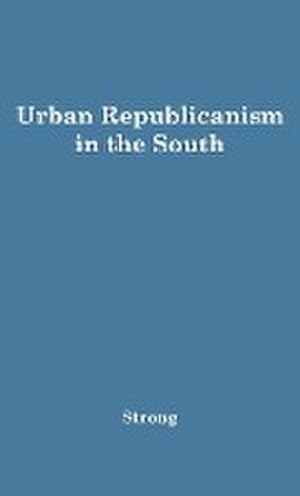 Seller image for Urban Republicanism in the South. for sale by AHA-BUCH GmbH