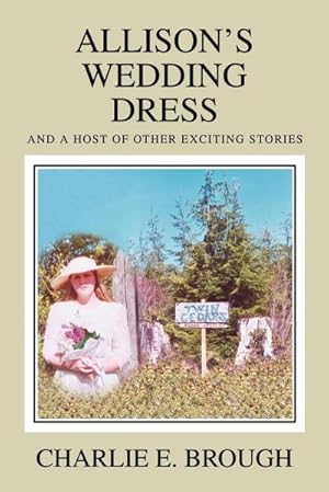 Seller image for Allison's Wedding Dress : And a Host of Other Exciting Stories for sale by AHA-BUCH GmbH
