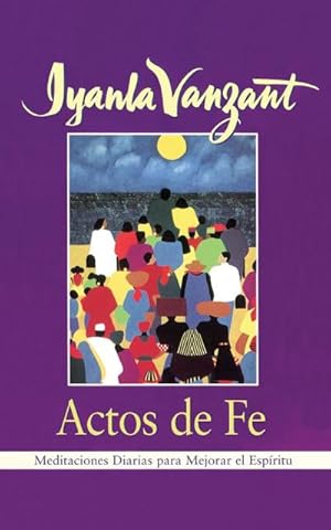 Imagen del vendedor de Actos de Fe (Acts of Faith) : Meditaciones Diarias Para Mejorar El Espiritu (Meditations for People of Color) a la venta por AHA-BUCH GmbH