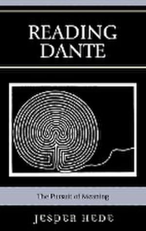 Seller image for Reading Dante : The Pursuit of Meaning for sale by AHA-BUCH GmbH