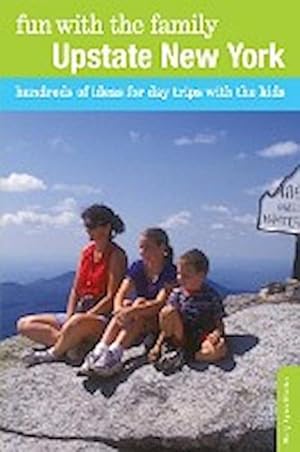 Seller image for Fun with the Family Upstate New York : Hundreds of Ideas for Day Trips with the Kids for sale by AHA-BUCH GmbH