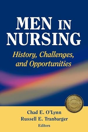 Image du vendeur pour Men in Nursing : History, Challenges, and Opportunities mis en vente par AHA-BUCH GmbH