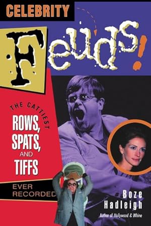 Seller image for Celebrity Feuds! : The Cattiest Rows, Spats, and Tiffs Ever Recorded for sale by AHA-BUCH GmbH