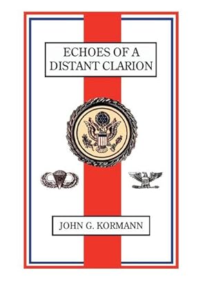 Bild des Verkufers fr Echoes of a Distant Clarion : Recollections of a Diplomat and Soldier zum Verkauf von AHA-BUCH GmbH