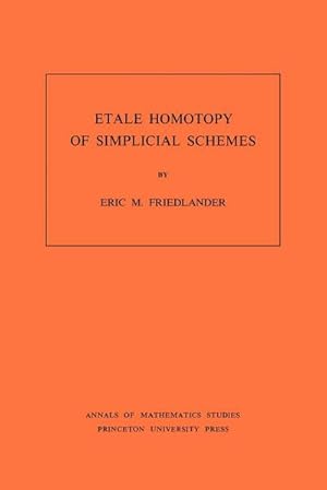 Imagen del vendedor de Etale Homotopy of Simplicial Schemes. (AM-104), Volume 104 a la venta por AHA-BUCH GmbH