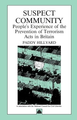 Seller image for Suspect Community : People's Experience of the Prevention of Terrorism Acts in Britain for sale by AHA-BUCH GmbH