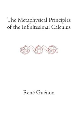 Imagen del vendedor de The Metaphysical Principles of the Infinitesimal Calculus a la venta por AHA-BUCH GmbH