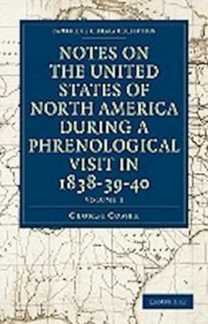 Seller image for Notes on the United States of North America During a Phrenological Visit in 1838-39-40 - Volume 3 for sale by AHA-BUCH GmbH
