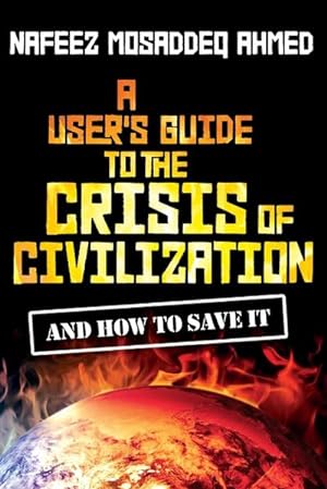 Seller image for A User's Guide to the Crisis of Civilization : And How to Save It for sale by AHA-BUCH GmbH