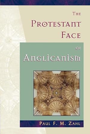 Bild des Verk�ufers f�r The Protestant Face of Anglicanism zum Verkauf von AHA-BUCH GmbH