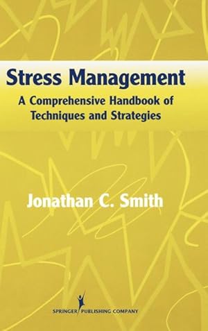 Bild des Verkufers fr Stress Management : A Comprehensive Handbook of Techniques and Strategies zum Verkauf von AHA-BUCH GmbH