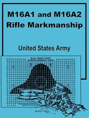 Seller image for M16A1 and M16A2 Rifle Marksmanship for sale by AHA-BUCH GmbH