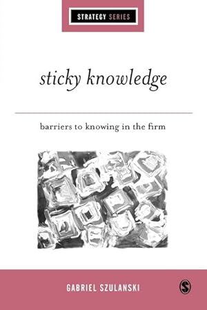 Imagen del vendedor de Sticky Knowledge : Barriers to Knowing in the Firm a la venta por AHA-BUCH GmbH