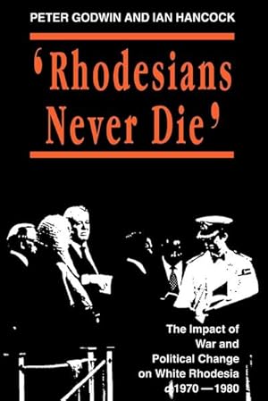 Seller image for Rhodesians Never Die for sale by AHA-BUCH GmbH